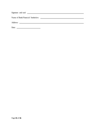 Page 35 of 36
Signature and seal:
Name of Bank/Financial Institution:
Address:
Date:
 