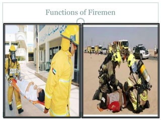 Functions of Firemen
 