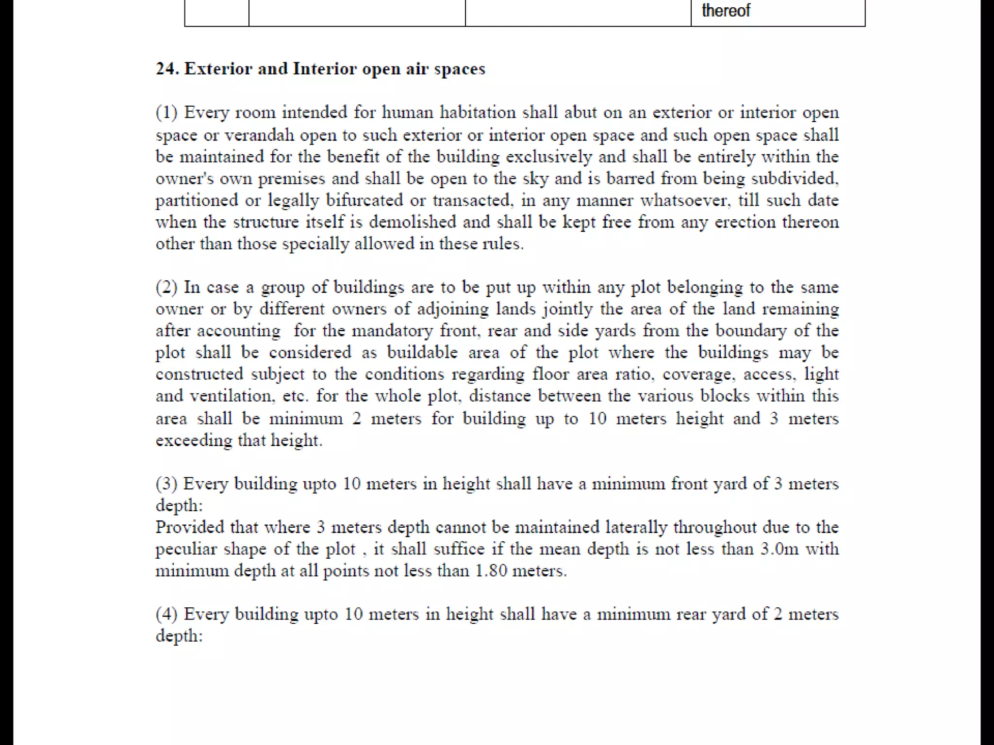 • Setbacks
• acces
• Room sizes
• Number of amenities
• Specification for structures(stair…etc)
 