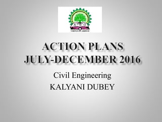 Civil Engineering
KALYANI DUBEY
 