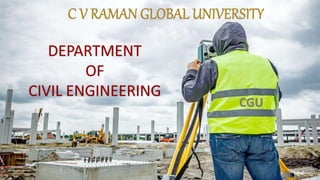 C V Raman Global University Civil Engineering C V Raman Global University Civil Engineering