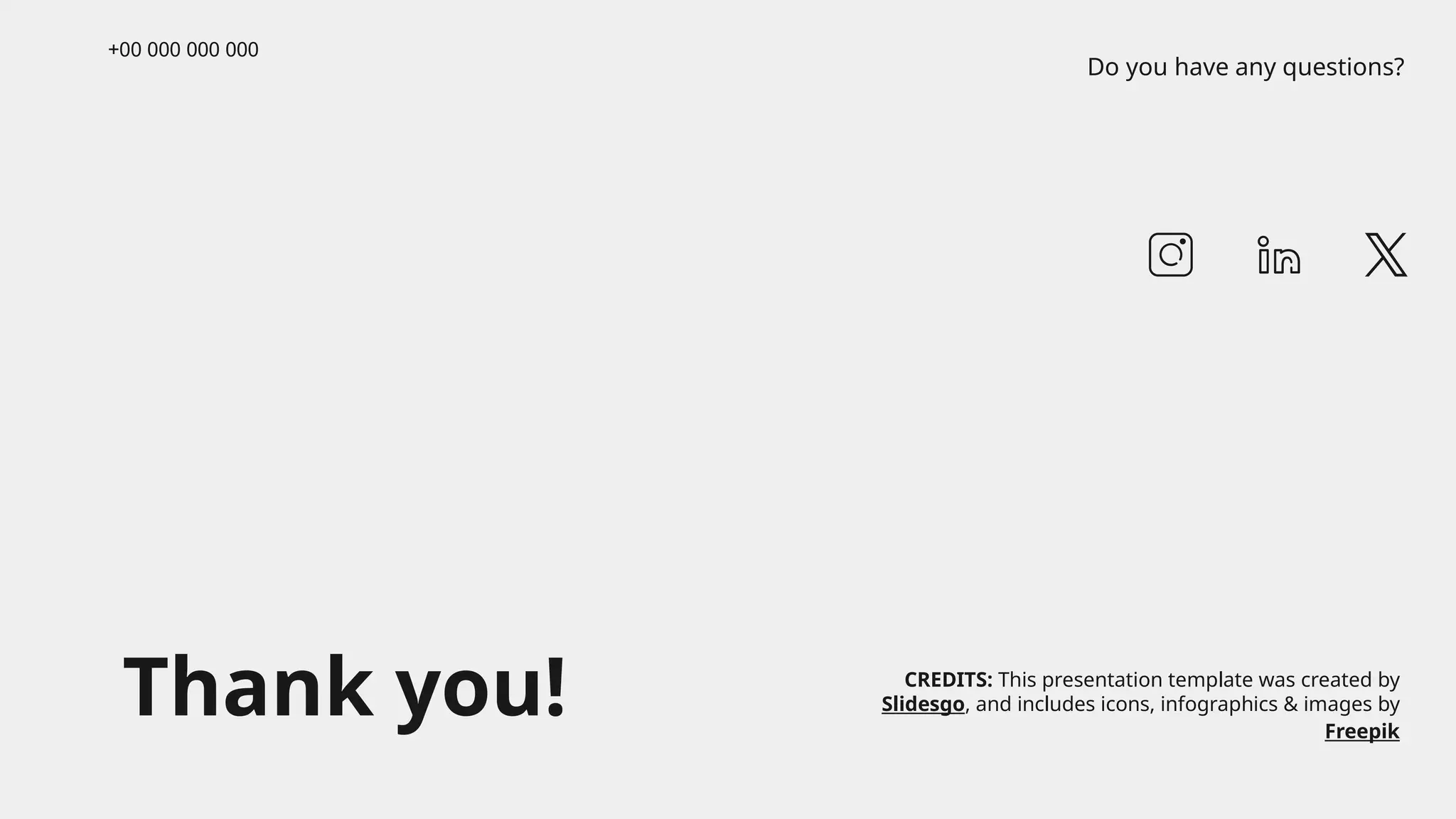 CREDITS: This presentation template was created by
Slidesgo, and includes icons, infographics & images by
Freepik
Thank you!
Do you have any questions?
+00 000 000 000
 