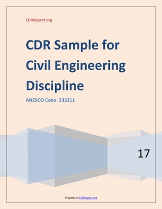 Property of CDRReport.org
CDRReport.org
17
CDR Sample for
Civil Engineering
Discipline
ANZSCO Code: 233211
 
