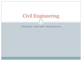Geology and Soil Mechanics Civil Engineering 