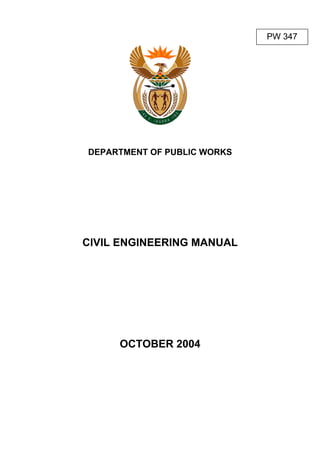 DEPARTMENT OF PUBLIC WORKS 
CIVIL ENGINEERING MANUAL 
OCTOBER 2004 
PW 347 
 