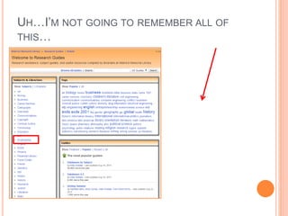 UH…I’M NOT GOING TO REMEMBER ALL OF 
THIS… 
 