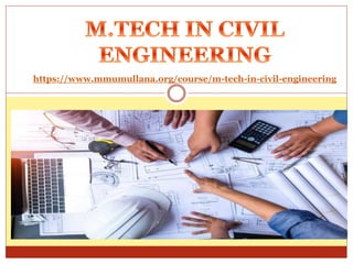 https://www.mmumullana.org/course/m-tech-in-civil-engineering
 