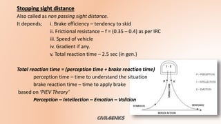 Geometric design factors - Sight distance - Superelevation ...