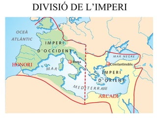 DIVISIÓ DE L’IMPERI HONORI ARCADI 