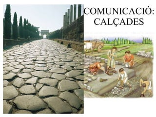COMUNICACIÓ:CALÇADES 