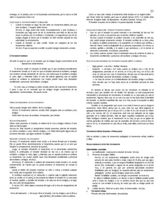 23
embargo, en la práctica, esto no hafuncionado correctamente, por lo cual no es fácil
saber siunapersona testó ono.
CASOS ENQUE ELTESTAMENTOABIERTO ESOBLIGATORIO
1. Cuando el testador es ciego. No sólo debe ser testamento abierto, sino que
ante escribano. Yrequiere doble lectura.
Art.1019. El ciego podrá sólo testar nuncupativamente y ante escribano, o
funcionario que haga veces de tal. Su testamento será leído en altavoz dos
veces; la primera por el escribano o funcionario, y lasegundapor uno de los
testigos elegido al efecto por el testador. Se hará mención especial de esta
solemnidad eneltestamento.
2. Cuando el testador no sabe escribir. Puede ser cualquiera de los dos
testamentos abiertos.
Art.1022. Elquenosepaleeryescribir nopodrá otorgar testamento cerrado.
ii.TESTAMENTOCERRADO
Art.1008. Es aquel en que no es necesario que los testigos tengan conocimiento de las
disposiciones testamentarias.
El art.1023.1 repite el concepto al señalar que lo que constituye esencialmente
el testamento cerrado es el acto en que el testador presentaal escribano y testigos
una escritura cerrada, declarando de vivavoz y de maneraque el escribano y testigos
le vean, oigan y entiendan (salvo el caso del artículo siguiente), que en aquella
escritura se contiene su testamento. Los mudos podrán hacer esta declaración
escribiéndola apresencia delescribano ytestigos.
En este caso, se entregaun sobre cerrado, dentro del cual estáel testamento.
Y pese a que no es necesario que los testigos tengan conocimiento de las
disposiciones testamentarias, ellopuede ocurrir.
FORMA DEOTORGAMIENTO DEESTETESTAMENTO
Sólosepuede otorgar ante ministro defey3testigos.
Art.1021. El testamento solemne cerrado debe otorgarse ante un escribano y tres
testigos.
Podrá hacer lasveces deescribano elrespectivo juez letrado.
ACTODEOTORGAMIENTO
Deben estar presentes el testador, el ministro de fe y los 3testigos mínimos. El acto
debeserinterrumpido.
Art.1023 inc. final. Durante el otorgamiento estarán presentes, además del testador,
un mismo escribano y unos mismos testigos, y no habrá interrupción algunasino en
losbreves intervalos quealgún accidente loexigiere.
REDACCIÓN YESCRITURA DELTESTAMENTO
Art.1023.2. El testamento deberá estar escrito o al menos firmado por el testador.
[No se puede firmar electrónicamente el testamento, puesto que es un acto que
requiere lacomparecencia personal delaparte].
Luego, el testador introducirá el testamento en la denominada sobrescritura
[sobre]. A continuación, el testador declarará de viva voz y de manera que el
escribano y testigos le vean, oigan y entiendan, que en aquellaescriturase contiene
su testamento. Los mudos podrán hacer esta declaración escribiéndola a presencia
delescribano ytestigos. art.1023.1.
Art.1023.3.4. El sobrescrito o cubierta del testamento estará cerrada o se cerrará
exteriormente, de manera que no pueda extraerse el testamento sin romper la
cubierta.
Queda al arbitrio del testador estampar un sello o marca, o emplear cualquier
otro medio para laseguridad delacubierta.
El escribano expresará en el sobrescrito o cubierta, bajo el epígrafe testamento
[esto se escribe en el sobre], lacircunstanciade hallarse el testador en su sano juicio;
el nombre, apellido y domicilio del testador y de cadauno de los testigos; y el lugar,
día, mesyaño delotorgamiento.
El art.414 COT, debe dejarse constanciadel lugar y de la hora de otorgamiento del
testamento.
- Firma del testamento  Art.1023.6. Firmael testador y de los testigos y por lafirmay
signo [timbre] delescribano sobre lacubierta.
Como se hace ante notario, el testamento debe incluirse en un registro índice
que llevan todos los notarios, pero que es privado [art.431 COT]. Y el notario debe
informar alregistro índice dedisposiciones deúltima voluntad. Art.439 COT.
Eltestador sequeda conlacubierta o lopuedadepositar alnotario.
CASOENQUEESOBLIGATORIO OTORGAR TESTAMENTOCERRADO
i. Caso en que el testador no puede entender o ser entendido de viva voz. Por
ejemplo, unmudo ounapersonaque nodomina elidioma español.
Art.1024. Cuando el testador no pudiere entender o ser entendido de viva voz,
sólo podrá otorgar testamento cerrado. -El testador escribirá de su letra, sobre
la cubierta, la palabra testamento, o la equivalente en el idioma que prefiera, y
hará del mismo modo ladesignación de su persona, expresando, alo menos, su
nombre, apellido y domicilio, y la nación a que pertenece; y en lo demás se
observará loprevenido enelartículo precedente.
ii. Los mudos, quienes pueden hacer ladeclaración acercade contener el sobre su
testamento escribiéndola apresencia delescribano y testigos. Art.1023.1.
FALTA DEALGUNA SOLEMNIDAD DELTESTAMENTOSOLEMNEABIERTO OCERRADO.
- Regla general art.1026.1. Nulidad Absoluta.
- Excepción  art.1026.2. Con todo, cuando se omitiere una o más de las
designaciones prescritas en el art.1016, en el inc.5 del 1023 y en el inc.2 del
1024, no será por eso nulo el testamento, siempre que no hayadudaacerca
delaidentidad personal deltestador, escribano o testigo.
 Se trata de errores en la individualización del testador, testigo o escribano.
Esto, siempre que no haya duda acerca de la identidad personal de estas
personas.
En doctrina se discute qué ocurre con las menciones no indicadas en el
art.1026.2, pero que también son de detalle. Por ejemplo, no está expresamente
mencionado la circunstancia de encontrarse el testador en su sano juicio, ¿Es nulo el
testamento?. Algunos dicen que no es nulo sies que no hay dudasobre laidentidad
del testador. La doctrina mayoritaria dice que síes nulo, yaque laexcepción se aplica
aciertas causales taxativas.
También se ha preguntado qué ocurre sise omite lahoraen que se otorgael
testamento. Meza Barros piensa que es nulo, toda vez que dicha exigencia es
agregada imperativamente por el art.414 COT y si bien el in.2 del art.1026 se refiere
sólo a las normas del CC, el testamento sería nulo por aplicación de las reglas
generales de la nulidad [art.1682.. falta de algún requisitos establecido por la ley].
Pablo Rodríguez sostiene que el testamento no es nulo, ya que no se aplican las
normas generales de nulidad, sino que las especiales del art.1026 y como lahorano
está en el CC, el testamento en que ellase omite, seríaválido. Corral estácon Meza
Barros.
TESTAMENTOS MENOSSOLEMNES OPRIVILEGIADOS
Sólo se admiten 3 clases de testamento privilegiado: el testamento verbal, marítimo
ymilitar.
REGLASGENERALESAESTOSTRESTESTAMENTOS
Solemnidades esenciales
i. Lamanifestación expresadelavoluntad detestar. Art.1032.
ii. Presencia detestigos hábiles.
Art.1031. En los testamentos privilegiados podrá servir de testigo toda
persona de sano juicio, hombre o mujer, mayor de 18 años, que vea, oigay
entienda al testador, y que no tengalainhabilidad designadaen el no.8 del
art.1012 [los condenados a alguna de las penas designadas en el art.267
no.4, y en general, los que por sentencia ejecutoriada estuvieren
inhabilitados para ser testigos]. Se requerirá además para los testamentos
privilegiados escritos quelostestigos sepan leery escribir.
Bastará lahabilidad putativa, con arreglo aloprevenido enelart.1013.
- Se aplica la habilidad putativa y se discute si aquí la habilidad putativa podría
servir a todos los testigos o no. La doctrina común dice que no, que esta
norma es una remisión al art.1013, de modo que sólo un testigo puede ser
inhábil.
iii. Unidad delacto. Debeserunacto único, no interrumpido. Art.1032.
1. TESTAMENTOVERBAL
Procede sólo ante determinadas circunstancias.
 
