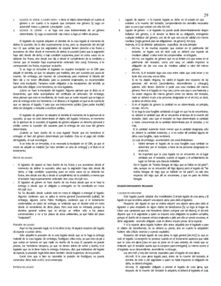 29
1. LEGADOS DE ESPECIE O CUERPO CIERTO  tiene el objeto determinado en cuanto al
género y en cuanto a la especie que compone ese género. Ej. Lego un
automóvil marca x,patente x,inscripción x,etc..
2. LEGADOS DE GÉNERO  se lega una cosa indeterminada de un género
determinado. Ej. Lego unautomóvil rojo marca x;legoun millón depesos.
El legatario de especie adquiere el dominio de la cosa legada al momento de
abrirse la sucesión. No lo dice expresamente la ley, pero se desprende del art.1338
no.1 CC que señala que los asignatarios de especie tienen derecho a los frutos y
accesiones de ellos desde el momento de abrirse lasucesión [salvo que laasignación
haya sido desde día cierto, o bajo condición suspensiva, pues en estos casos no se
deberán los frutos, sino desde ese día, o desde el cumplimiento de la condición; a
menos que el testador haya expresamente ordenado otra cosa]. Entonces, si le
corresponden los frutos, esporque esdueño.
Si se lega un inmueble el legatario no requiere inscripción en el CBR para
adquirir el dominio, ya que no adquiere por tradición, sino por sucesión por causade
muerte. Sin embargo, por razones de conveniencia, para mantener la historia del
bien raíz y no tener dificultades para su posterior enajenación, es recomendable
hacer esta inscripción. Tampoco están obligados a las inscripciones del art.688, ya
queellassólo obligan alosherederos, no aloslegatarios.
¿Cómo se hace la inscripción del legado?. Algunos piensan que el título es el
testamento, que debe acompañarse del certificado de defunción. Sin embargo,
otros piensan que esto es insuficiente, de modo que se suele requerir quesehagaun
actade entregaentre los herederos o el albaceay el legatario enquesedecuentade
que se ejecuta el legado. Y para que sea instrumento público [para poder inscribir]
debeserotorgada o reducida aescritura pública.
El legatario de género no adquiere el dominio al momento de laaperturade la
sucesión, ya que no está determinado el objeto del legado. Entonces, al momento
de la apertura de la sucesión, el legatario de género adquiere un derecho personal o
crédito contra la sucesión del causante para la entrega de una cosa del género
determinado.
¿Cuándo se hace dueño de la cosa legada? Desde que los herederos le
entregan el bien del género determinado por tradición. Ésta es el pago del crédito
dellegatario, elcual seextingue.
Si se trata de un inmueble, sí es necesaria la inscripción en el CBR, ya que el
modo de adquirir es tradición [se hace también un acta de entrega] y el título es el
testamento.
FRUTOS DELLEGADO
- El legatario de especie se hace dueño de los frutos y sus accesiones desde el
momento de abrirse la sucesión; salvo que la asignación haya sido desde día
cierto, o bajo condición suspensiva, pues en estos casos no se deberán los
frutos, sino desde ese día, o desde el cumplimiento de lacondición; amenosque
eltestador hayaexpresamente ordenado otra cosa. Art.1338 no.1.
- El legatario de género se hace dueño de los frutos desde que se le hace la
entrega o desde que el obligado a entregarlo se ha constituido en mora.
Art.1338 no.2.
Se ha discutido desde cuándo está en mora el obligado a entregar el legado.
Algunos sostienen que se aplica la norma general [reconvención judicial]. Sin
embargo, algunos como Pablo Rodríguez, sostienen que si el testamento
contemplaba un plazo de entrega, se entiende que el deudor está en mora
desde el vencimiento de dicho plazo. Pero esta tesis es refutada, porque la
doctrina general estima que el art.1551 se refiere sólo a los plazos
convencionales y no a los plazos de actos unilaterales, ya que habla del plazo
‘’estipulado’’.
POSESIÓN DELLEGADO
Aquí no hay posesión legal, no lo hadicho laley. Nisiquiera respecto del legado
deespecie ocuerpo cierto.
Sólo adquirirá la posesión de la cosa legada desde que se le haga la entrega
material de la cosa legada. Sin embargo, Rodríguez critica esto, ya que esto dapie a
que exista un terreno en que nadie es dueño de la cosa. El causante no puede
poseer, los herederos tampoco, ya que no tienen ánimo de señor y dueño, ni el
legatario que no la tiene hasta la entrega. Entonces, dice que tratándose del legado
deespecie, laposesión legaldebedarse también desdelaapertura delasucesión.
Corral cree que si bien es razonable la posición de Rodríguez, no puede
construirse dicha tesis sielCC nolocontempla.
ENTREGA DELLEGADO
i. Legado de especie  la especie legada se debe en el estado en que
existiere a la muerte del testador, comprendiendo los utensilios necesarios
para suusoyque existan con ella.Art.1118.
ii. Legado de género  el legatario no puede pedir determinadamente ningún
individuo del género, y el deudor se libera de su obligación, entregando
cualquier individuo del género, con tal de que seaunade calidad alo menos
mediana [reglageneral para lasobligaciones degénero]. Art.1509.
Además, elCCdadistintas aplicaciones específicas deesteprincipio:
- Art.1114. Si de muchas especies que existan en el patrimonio del
testador, se legare una sin decir cuál, se deberá una especie de
mediana calidad ovalor entre lascomprendidas enellegado.
- Art.1115. Los legados de género que no se limitan alo que existe en el
patrimonio del testador, como una vaca, un caballo imponen la
obligación de dar una cosa de mediana calidad o valor del mismo
género.
- Art.1116. Si el testador lega una cosa entre varias que creía tener y no
tenía sino unasola, esasedebe.
Si no ha dejado ninguna, no valdrá el legado sino respecto de las
personas del art.1107 [ascendientes, descendientes y cónyuge],
quienes sólo tienen derecho a pedir una cosa mediana del mismo
género. Pero siel legado es muy caro, como unacasao unahacienda, y
no existe ninguna del mismo género entre los bienes del testador,
nada se deberá niaún alas personas designadas en el art.1107, es decir,
setiene sinefecto éste.
- Si en el legado de género la cantidad no es determinada, en principio,
novale. Art.1112.
Si se legalacosafungible señalando el lugar en que hade encontrarse,
se deberá la cantidad que allí se encuentre al tiempo de lamuerte del
testador, dado caso que el testador no haya determinado la cantidad;
o hasta concurrencia de la cantidad determinada por el testador, y no
más.
Si la cantidad existente fuere menor que la cantidad designada, sólo
se deberá la cantidad existente, y si no existe allí cantidad alguna de
dicha cosafungible, nada sedeberá.
Lo cual, sinembargo, seentenderá con estaslimitaciones:
i. Valdrá siempre el legado de la cosa fungible cuya cantidad se
determine por el testador, afavor de las personas designadas en
elart.1107.
ii. No importará que la cosa legada no se encuentre en el lugar
señalado por el testador, cuando el legado y el señalamiento de
lugar no forman unacláusula indivisible.
Así el legado de "treinta fanegas de trigo, que se hallan en tal parte",
vale, aunque no se encuentre allí trigo alguno; pero el legado de "las
treinta fanegas de trigo que se hallarán en tal parte", no vale sino
respecto del trigo que allí se encontrare, y que no pase de treinta
fanegas.
LEGADOSESPECIALMENTE REGULADOS
1.LEGADODECOSAAJENA
Este legado puede adoptar dos modalidades: i) simple legado de cosa ajena, y ii)
legado enque seordena adquirir unaespecie ajena para darla allegatario.
Respecto del legado en que se ordena adquirir una especie ajena para darla al
legatario o para emplearla en algún objeto de beneficencia [Ej. Le lego al Hogar de
Cristo una camioneta que mis herederos deben comprar con tal dinero], el art.1106
dispone que si el asignatario a quien se impone esta obligación no pudiere cumplirla,
porque el dueño de laespecie rehúsaenajenarlao pide por ellaun precio excesivo, el
dicho asignatario serásólo obligado adar endinero eljusto precio delaespecie.
Y si la especie ajena legada hubiere sido antes adquirida por el legatario o para
el objeto de beneficencia, no se deberá su precio, sino en cuanto la adquisición
hubiere sido atítulo oneroso y aprecio equitativo.
Respecto del simple legado de cosa ajena, la regla general [art.1107] es que es
nulo el legado. La excepción se produce cuando en el testamento aparezcaque sabía
que la cosa era ajena [caso en que se pone en el caso anterior, de modo que se
entiende que el testador quería que lacompren paraentregarla]. Lo mismo ocurre si
ellegatario esun descendiente, ascendiente ocónyuge.
Los arts.1108 y1109 dan normas especiales para ellegado decosaajena.
Art.1108. Si la cosa ajena legada pasó, antes de la muerte del testador, al
dominio de éste o del asignatario a quien se había impuesto la obligación de
darla, sedeberáellegado.
Art.1109. El asignatario obligado a prestar el legado de cosa ajena, que
después de la muerte del testador la adquiere, ladeberáal legatario; el cual,
 