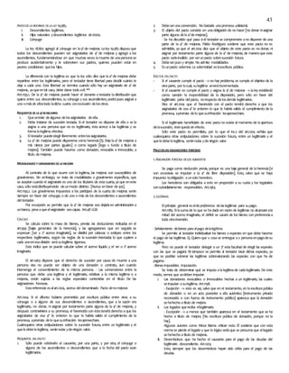 43
ANTESDELA REFORMA DELA LEY19.585.
i. Descendientes legítimos.
ii. Hijos naturales ydescendientes legítimos deéstos.
iii. Cónyuge
La ley 18.802 agregó al cónyuge en la4ª de mejoras. Laley 19.585dispuso que
todos los descendientes pueden ser asignatarios de 4ª de mejoras y agregó a los
ascendientes, fundamentándose en que muchas veces lamuerte de unapersonase
produce accidentalmente y le sobreviven sus padres, quienes pueden estar en
peores condiciones quelos hijos.
La diferencia con la legítima es que la ley sólo dice que la4ª de mejoras debe
repartirse entre los legitimarios, pero el testador tiene libertad para decidir cuánto le
deja a cada uno. Esta libertad se termina cuando sólo hay un asignatario de 4ª de
mejoras, yaqueental caso, debe darse todo aél.**
Art.1195.1. De la 4ª de mejoras puede hacer el donante o testador ladistribución que
quiera entre sus descendientes, su cónyuge y sus ascendientes; podrápues asignar a
uno omásde ellostoda ladicha cuarta conexclusión delosotros.
REQUISITOSDELA 4ªDEMEJORAS
1. Quesetrate dealgunos delosasignatarios deella.
2. Debe tratarse de sucesión testada. Si el testador no dispone de ella o se la
asigna a una persona que no es legitimario, ésta acrece a las legítimas y se
formalalegítima efectiva.
3. Eltestador puedeelegir libremente entrelosasignatarios.
4. La 4ª de mejoras puede disponerse como herencia[Ej. Dejo la4ª de mejoras a
mis nietos por partes iguales] o como legado [lego x fundo a título de
mejora]. También puede hacerse como donación, revocable e irrevocable, a
título demejoras.
MODALIDADESYGRAVAMENESDELAMEJORA
Al contrario de lo que ocurre con la legítima, las mejoras son susceptibles de
gravámenes. Sin embargo, se trata de modalidades o gravámenes específicos, que
se aceptan cuando el asignatario es uno de los titulares de estacuarta, yaque eneste
caso, sólo estádistribuyéndola deunmodo distinto. [Nunca enfavor de3os].
Art.1195.2. Los gravámenes impuestos a los partícipes de la cuarta de mejoras serán
siempre en favor del cónyuge, o de uno o más de los descendientes o ascendientes
deltestador.
Por excepción se permite que la 4ª de mejoras sea dejadaen administración a
unbanco, peseaqueelasignatario seacapaz. Art.48 LGB.
CÁLCULO
Se calcula sobre la masa de bienes, previas las deducciones indicadas en el
art.959 [bajas generales de la herencia], y las agregaciones que en seguida se
expresan [1er y 2º acervo imaginario], se dividirá por cabezas o estirpes entre los
respectivos legitimarios, según las reglas de la sucesión intestada; lo que cupiere a
cada unoenesadivisión serásulegítima rigorosa.
Esto indica que se puede calcular sobre el acervo líquido y el 1er o 2º acervo
imaginario.
El art.1463 dispone que el derecho de suceder por causa de muerte a una
persona viva no puede ser objeto de una donación o contrato, aun cuando
intervenga el consentimiento de la misma persona. - Las convenciones entre la
persona que debe una legítima y el legitimario, relativas a la misma legítima o a
mejoras, están sujetas a las reglas especiales contenidas en el título De las
asignaciones forzosas.
Estareferencia esalart.1204, acerca deldenominado Pacto denomejorar.
Art.1204. Si el difunto hubiere prometido por escritura pública entre vivos a su
cónyuge o a alguno de sus descendientes o ascendientes, que a la sazón era
legitimario, no donar, ni asignar por testamento parte alguna de la 4ª de mejoras, y
después contraviniera a su promesa, el favorecido con éstatendráderecho aque los
asignatarios de esa 4ª le enteren lo que le habría valido el cumplimiento de la
promesa, aprorrata delo quesuinfracción lesaprovechare.
Cualesquiera otras estipulaciones sobre la sucesión futura, entre un legitimario y el
queledebelalegítima, seránnulas ydeningún valor.
REQUISITOS DELPACTO
1. Sólo puede celebrarlo el causante, por una parte, y por otra, el cónyuge o
alguno de los ascendientes o descendientes que a la fecha del pacto sean
legitimarios.
2. Debeserunaconvención. No bastaría unapromesa unilateral.
3. El objeto del pacto consiste en unaobligación de no hacer [no donar niasignar
parte alguna dela4ªdemejoras].
- Se ha discutido qué pasa siel testador se compromete ano disponer de una
parte de la 4ª de mejoras. Pablo Rodríguez sostiene que este pacto no es
admisible, ya que el art.1204 dice que el objeto de este pacto es no donar, ni
asignar por testamento parte alguna de la 4ª de mejoras; de maneraque este
pacto seríainválido por serunpacto sobresucesión futura.
4. Debeserpuro y simple. No admite modalidades.
5. Esunpacto solemne.La solemnidad eslaescritura pública.
EFECTOS DELPACTO
- Si el causante cumple el pacto  no hay problema, se cumple el objetivo de la
otraparte, por locual, sulegítima severáincrementada.
- Si el causante no cumple el pacto y asigna la 4ª de mejoras  laley estableció
como sanción la inoponibilidad de la disposición, pero sólo en favor del
legitimario parte delpacto, norespecto delosdemás legitimarios.
Dice el art.1204 que el favorecido con el pacto tendrá derecho a que los
asignatarios de esa 4ª le enteren lo que le habría valido el cumplimiento de la
promesa, aprorrata delo quesuinfracción lesaprovechare.
Si el legitimario beneficiario de este pacto no existe al momento de laapertura
delasucesión, éstequedasin efecto.
Sólo este pacto es permitido, por lo que el inc.2 del art.1204 señala que
cualesquiera otras estipulaciones sobre la sucesión futura, entre un legitimario y el
queledebelalegítima, seránnulas ydeningún valor.
PAGODELASASIGNACIONES FORZOSAS
1.ASIGNACIÓN FORZOSA DELOS ALIMENTOS
Se paga como deducción previa, porque es una baja general de laherencia[si
son excesivas se imputan a la 4ª de libre disposición]. Esto, salvo que se haya
impuesto laobligación aunsolo heredero.
Los herederos son obligados a esto en proporción a su cuota y los legatarios
sonsubsidiariamente responsables. Art.1363.
2.LEGÍTIMAS
Elprincipio general eseldepreferencia delaslegítimas para supago.
Art.1189. Silasumade lo que se hadado en razón de legítimas no alcanzareala
mitad del acervo imaginario, el déficit se sacará de los bienes con preferenciaa
toda otrainversión.
-Señalamiento debienes para elpago delalegítima
Se permite al testador individualizar los bienes o especies en que debe hacerse
el pago de las legítimas. Ej. Quiero que x cosase entregue ax personaenpagodesu
legítima.
Pero no puede el testador delegar a un 3º estafacultad de elegir las especies
con las que se pagará. Ni tampoco se permite al testador tasar dichas especies, ya
que se podrían vulnerar las legítimas sobrevalorando las especies con que ha de
pagarse.
-Bienes Imputables. Imputación.
Se trata de determinar qué se imputa alalegítimade cadalegitimario. De este
modo, vemos que sedeben imputar:
i. Las donaciones revocables o irrevocables hechas a un legitimario, las cuales
seimputan asulegítima. Art.1198.
- Excepción  esto es así, salvo que en el testamento, en laescriturapública
de donación o en un acto posterior a ella auténtico [instrumento privado
reconocido o con fuerza de instrumento público] aparezca que la donación
sehahecho atítulo de mejora.
ii. Los legados quereciba ellegitimario.
- Excepción  a menos que también aparezca en el testamento que se ha
hecho a título de mejora. [No escritura pública de donación, porque no la
hay].
Algunos autores como Meza Barros critican esto. Él sostiene que con esta
normase pierde el legado y que lo lógico seríaque se presumaque ellegado
sehahecho atítulo de mejoras.
iii. Desembolsos que ha hecho el causante para el pago de las deudas del
legitimario descendiente. Art.1203.
Esto, siempre que los desembolsos hayan sido útiles para el pago de las
deudas.
 