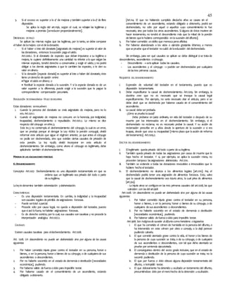 45
3. Si el exceso es superior a la 4ª de mejoras y también superior ala4ª de libre
disposición.
Se aplica la regla del art.1196, según el cual, se rebajan las legítimas y
mejoras aprorrata [sereducen proporcionalmente].
DIFERENCIAS DEPAGO
Se aplican las mismas reglas que las legítimas, por lo tanto, se debe comparar
elhaber delamejora coneldeladonación.
- Si el haber o lote del donatario [asignatario de mejoras] es superior al valor de
lasdonaciones, entonces lasucesión pagaelsaldo.
Art.1206.1. Si al donatario de especies que deban imputarse a su legítima o
mejora, le cupiere definitivamente una cantidad no inferior alo que valgan las
mismas especies, tendrá derecho a conservarlas y exigir el saldo, y no podrá
obligar a los demás asignatarios a que le cambien las especies, o le den su
valor endinero.
- Si la donación [especie donada] es superior al lote o haber del donatario, éste
tiene underecho deopción entre:
Pagar elsaldo endinero; o
 Restituir la especie donada a la sucesión. Y si la especie donada es de un
valor superior a la diferencia, puede exigir a la sucesión que le pague la
correspondiente compensación pecuniaria.
RESOLUCIÓN DEDONACIONESA TÍTULO DEMEJORAS
Estas donaciones seresuelven:
i. Cuando la persona del donatario se creía asignatario de mejoras, pero no lo
era. Art.1201.1.
ii. Cuando el asignatario de mejoras no concurre en la herencia, por indignidad,
incapacidad, desheredamiento o repudiación. Art.1201.2. Lo mismo se dice
respecto delcónyuge enelinc.3.
Este inc.3 no contempla el desheredamiento del cónyuge, lo cual es un error,
que se produjo porque al derogar la Ley 18.802 la porción conyugal, olvidó
reformar este artículo que sigue el régimen anterior, ya que antes el cónyuge
no podía ser desheredado, sino que existían ciertas causales de privación de
esta porción. La ley 19.585 olvidó incorporar en este artículo el
desheredamiento. Sin embargo, como ahora el cónyuge es legitimario, debe
aplicársele también eldesheredamiento.
PÉRDIDADELASASIGNACIONESFORZOSAS
ELDESHEREDAMIENTO
Concepto: Art.1207. Desheredamiento es una disposición testamentaria en que se
ordena que un legitimario sea privado del todo o parte
desulegítima.
Laleyledenomina también exheredación ydesheredación.
CARACTERÍSTICAS
- Es una disposición testamentaria. En cambio, la indignidad y la incapacidad
soncausales legalesdepérdida deasignaciones forzosas.
- Puede sertotal oparcial.
- Procede sólo por causa legal, no queda a disposición del testador, puesto
quesiasó lofuera, nohabrían asignaciones forzosas.
- Es de derecho estricto, por lo cual, sus causales son taxativas y no procede la
interpretación analógica. Art.1207.2.
CAUSALES
Existen causales taxativas para eldesheredamiento. Art.1208.
Art. 1208. Un descendiente no puede ser desheredado sino por alguna de las causas
siguientes:
1. Por haber cometido injuria grave contra el testador en su persona, honor o
bienes, o en lapersona, honor o bienes de su cónyuge, o de cualquierade sus
ascendientes o descendientes.
2. Por no haberle socorrido en el estado de demenciao destitución [necesidades
económicas], pudiendo.
3. Por haberse valido defuerzaodolo para impedirle testar.
4. Por haberse casado sin el consentimiento de un ascendiente, estando
obligado aobtenerlo.
[Art.114. El que no habiendo cumplido dieciocho años se casare sin el
consentimiento de un ascendiente, estando obligado a obtenerlo, podrá ser
desheredado, no sólo por aquel o aquellos cuyo consentimiento le fue
necesario, sino por todos los otros ascendientes. Sialguno de éstos muriere sin
hacer testamento, no tendrá el descendiente más que la mitad de la porción
debienes quelehubiera correspondido enlasucesión deldifunto].
5. Por haber cometido undelito que merezcapenaaflictiva.
6. Por haberse abandonado a los vicios o ejercido granjerías infames; a menos
quesepruebe queeltestador nocuidó delaeducación deldesheredado.
Sin embargo, para ver qué causales se aplican se debe distinguir sise tratade
descendientes, ascendientes ocónyuge.
- Descendiente seleaplican todas las causales.
- Los ascendientes y el cónyuge  podrán ser desheredados por cualquiera
delastres primeras causas.
REQUISITOS DELDESHEREDAMIENTO
i. Expresión de voluntad del testador en el testamento, puesto que es
disposición testamentaria.
ii. Debe especificarse la causal de desheredamiento. Art.1209. Sin embargo, la
doctrina cree que no es necesario que se invoque la causal legal
específicamente. Por ejemplo, no sería necesario citar el artículo, pero sí se
debe decir que se deshereda por haberse casado sin el consentimiento del
ascendiente.
iii. Lacausal debeserprobada.
-¿Cómo se prueba lacausal?
Debe probarse en juicio ordinario, en vida del testador o después de su
muerte por los interesados en el desheredamiento. Sin embargo, si el
desheredado no reclama, no es necesario probar la causal. Y su acción de
reclamación prescribe en 4 años desde la apertura de la sucesión o si era
incapaz, desde que cesa su incapacidad [mismo plazo que laacción de reforma
deltestamento]. Art.1209.2.
EFECTOS DELDESHEREDAMIENTO
i. Ellegitimario quedaprivado deltodo oparte desulegítima.
ii. También queda privado de todas las asignaciones por causa de muerte que le
haya hecho el testador. Y si, por ejemplo, se aplica la sucesión mixta, no
proceden tampoco lasasignaciones abintestato. Art.1210.
iii. También se extiende a todas las donaciones revocables e irrevocables que le
hubiere hechoeltestador.
iv. El desheredamiento no alcanza a los alimentos legales [art.1210]. Así, el
desheredado podría tener una asignación de alimentos forzosos. Esto, salvo
que la causal de desheredamiento sea injuria atroz, la cual priva de alimentos
[art.324].
- La injuria atroz se configuraen las tres primeras causales del art.1208, las que
coinciden con lasdelart.968
ART.1208. Un descendiente no puede ser desheredado sino por alguna de las causas
siguientes:
i. Por haber cometido injuria grave contra el testador en su persona,
honor o bienes, o en la persona, honor o bienes de su cónyuge, o de
cualquiera desusascendientes o descendientes.
ii. Por no haberle socorrido en el estado de demencia o destitución
[necesidades económicas], pudiendo.
iii. Por haberse valido defuerzaodolo para impedirle testar.
ART.968. Son indignosde suceder aldifuntocomoherederos olegatarios:
i. El que ha cometido el crimen de homicidio en lapersonadel difunto, o
ha intervenido en este crimen por obra o consejo, o la dejó perecer
pudiendo salvarla.
ii. El que cometió atentado grave contra la vida, el honor o los bienes de
la persona de cuya sucesión se trata, o de su cónyuge, o de cualquiera
de sus ascendientes o descendientes, con tal que dicho atentado se
pruebe por sentencia ejecutoriada.
iii. El consanguíneo dentro del sexto grado inclusive, que en el estado de
demencia o destitución de la persona de cuya sucesión se trata, no la
socorrió pudiendo.
iv. El que por fuerza o dolo obtuvo alguna disposición testamentaria del
difunto, o leimpidió testar.
v. El que dolosamente hadetenido u ocultado un testamento del difunto,
presumiéndose dolo por elmerohecho deladetención uocultación.
 