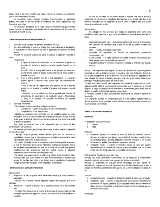 8
bienes raíces, o de bienes muebles que valgan más de un centavo, sin autorización
judicialconconocimiento decausa.
La repudiación exige mayores requisitos [representantes y autorización
judicial]. Pero para no ser tan amplio se estableció para ciertas asignaciones, que
finalmente son todas.
Por excepción, tratándose de la mujer casada en sociedad conyugal, el marido
puede repudiar la asignación, obteniendo sólo el consentimiento de la mujer, sin
necesidad derecurrir al juez.
-CARACTERÍSTICAS DELA ACEPTACIÓN YREPUDIACIÓN
1. Sonactos puros ysimples. Noadmiten modalidad. Art.1227.
2. Son actos indivisibles en cuanto al objeto. Esto quiere decir que laaceptación o
la repudiación se hace respecto de toda la asignación, no respecto de ciertas
partes.
Art.1228. No se puede aceptar una parte o cuota de laasignación y repudiar el
resto.
-Excepciones:
i. Si opera el derecho de transmisión  los herederos a quienes se
transmite el derecho a aceptar o repudiar pueden hacerlo por su
cuota.
Art.1228.2. Pero si la asignación hecha a una persona se transmite a
sus herederos según el art.957, puede cada uno de éstos aceptar o
repudiar sucuota.
ii. Si en la misma sucesión hay dos o más asignaciones  se pueden
aceptar algunas y repudiar otras, puesto que son independientes
entresí.
- Pero si una de las asignaciones está gravada, no se le permite
aceptar la no gravada y repudiar la gravada. Así, acepta o repudia
ambas.
- Excepción  si se defieren en forma separada por derecho de
acrecimiento, de transmisión o de sustitución vulgar o fideicomisaria.
O bien, si el testador ha concedido la facultad de repudiar
separadamente.
3. Sonactos irrevocables.
Sin embargo, pueden rescindirse odejarse sin efecto:
i. La aceptación por fuerza, dolo oencaso delesión grave.
ii. La repudiación por fuerzaodolo.
- Art.1234. La aceptación, una vez hecha con los requisitos legales, no podrá
rescindirse, sino en el caso de haber sido obtenidapor fuerzao dolo, y en el de
lesión grave a virtud de disposiciones testamentarias de que no se teníanoticia
altiempo deaceptarla.
Esta regla se extiende aun a los asignatarios que no tienen la libre
administración desusbienes.
Se entiende por lesión grave la que disminuyere el valor total de laasignación
enmás delamitad.
- Art.1237. Ninguna persona tendrá derecho para que se rescinda su
repudiación, a menos que la mismapersonao su legítimo representante hayan
sido inducidos por fuerza odolo arepudiar.
- En cuanto a lalesión en ellase comparael monto de laasignación aparente y
la real. Así, hay lesión grave cuando habiéndose aceptado laasignación, éstase
ve disminuida posteriormente en más de la mitad de su valor [por aparecer
modificaciones del testamento, etc]. [En sentido inverso, la asignación
aparente esmenor alamitad delaasignación real].
- Se discute qué ocurre cuando se obtiene la nulidad de la repudiación. Pablo
Rodríguez dice que quien obtiene lanulidad de larepudiación, se entiende que
acepta. En cambio, para otros, si se declara nula la repudiación, el asignatario
recupera elderecho deopción entreaceptación o repudiación.
-OPORTUNIDAD DELAACEPTACIÓN YREPUDIACIÓN
DESDECUÁNDO
1. Aceptación  sólo se puede hacer válidamente desde que se ha deferido la
asignación.
- Art.1226. No se puede aceptar asignación alguna, sino después que se ha
deferido.
2. Repudiación  desde la apertura de la sucesión, aunque no se hayadeferido
aún.
- Art.1226.2. Pero después de lamuerte de lapersonade cuyasucesión setrata,
se podrá repudiar toda asignación, aunque sea condicional y esté pendiente la
condición.
En vida del causante no se puede aceptar ni repudiar. Por ello, el art.1226.3
señala que se mirará como repudiación intempestiva, y no tendrá valor alguno, el
permiso concedido por un legitimario al que le debe la legítima para que pueda
testar sin consideración aella.
HASTACUÁNDO
En principio no hay un plazo que obligue al asignatario, pero como esta
indefinición podría perjudicar a 3os, se ha establecido un procedimiento para fijar un
plazo.
- Legitimado para pedir esto  toda persona interesada en esto. Ej. Acreedores
del causante. Se demanda ante el juez en lo civil del último domicilio del
causante.
- Plazo 40días, prorrogable hasta1año.
- Facultades del asignatario  facultad de inspeccionar, providencias
conservativas, etc..
- Si está ausente  se debe nombrar un curador de bienes del ausente, que
debeaceptar, pero conbeneficio deinventario.
- Si pasado el plazo, el heredero no acepta ni repudia, se entiende que repudia.
Art.1233.
Art.1232. Todo asignatario será obligado, en virtud de demanda de cualquier persona
interesada en ello, a declarar si acepta o repudia; y hará esta declaración dentro de
los 40 días subsiguientes al de la demanda. En caso de ausenciadel asignatario o de
estar situados los bienes en lugares distantes, o de otro grave motivo, podráel juez
prorrogar esteplazo; peronunca por másde1año.
Durante este plazo tendrá todo asignatario la facultad de inspeccionar el objeto
asignado; podrá implorar las providencias conservativas que le conciernan; y no será
obligado al pago de ninguna deuda hereditaria o testamentaria; pero podrá serlo el
albacea o curador delaherencia yacente ensuscasos.
El heredero, durante el plazo, podrá también inspeccionar las cuentas y papeles de
lasucesión.
Si el asignatario ausente no compareciere por sí o por legítimo representante en
tiempo oportuno, se le nombrará curador de bienes que le represente, y acepte por
élconbeneficio deinventario.
FORMAS DEACEPTACIÓNOREPUDIACIÓN
ACEPTACIÓN
Laaceptación puede ser:art.1241.
1. Expresa.
2. Tácita.
HERENCIAS
1. Aceptación Expresa  cuando se toma el título de heredero. Art.1241.
Art.1242. Se entiende que alguien tomael título de heredero, cuando lo hace
en escritura pública o privada, obligándose como tal heredero, o en un acto
detramitación judicial [normalmente laposesión efectiva].
2. Aceptación Tácita  cuando el heredero ejecuta un acto que supone
necesariamente la intención de aceptar y que no hubiere que no hubiera
tenido derecho deejecutar, sino ensucalidad deheredero.
ElCCdaciertos ejemplos enelart.1243, 1244.
Art.1243. Los actos puramente conservativos, los de inspección y administración
provisoria urgente, no sonactos quesuponen por sísolos laaceptación.
Art.1244. La enajenación de cualquier efecto hereditario, aun para objetos de
administración urgente, es acto de heredero, si no ha sido autorizada por el juez a
petición del heredero, protestando éste que no es su ánimo obligarse en calidad de
tal.
LEGADOS
1. Aceptación Expresa cuando sedeclare lavoluntad dehacer suyo ellegado.
2. Aceptación Tácita  cuando se ejecuten actos que suponen necesariamente
la intención del legado [doctrina]. Ej. Siel legatario vende, donao transfiere el
objeto que se le hadeferido o el derecho asucederenel,seentiendequepor
elmismo hecho acepta.
REPUDIACIÓN
 
