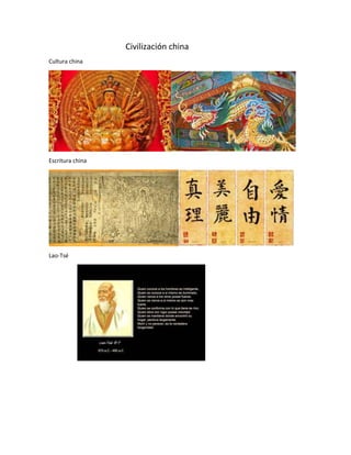 Civilización china
Cultura china
Escritura china
Lao-Tsé
 