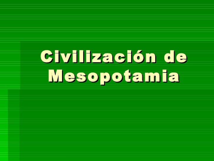 CivilizacióN De Mesopotamia