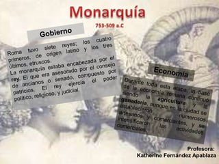 Profesora:
Katherine Fernández Apablaza
 