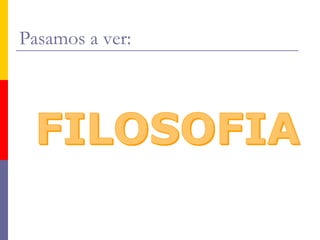 Pasamos a ver: 
 