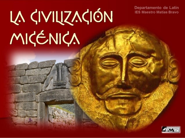La Civilizacion Micenica