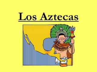 Los Aztecas
 
