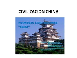 CIVILIZACION CHINA
 