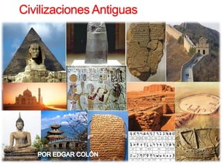 Civilizaciones Antiguas
 