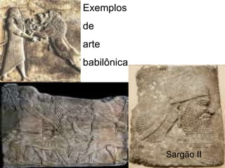 Exemplos  de  arte  babilônica  Sargão II 