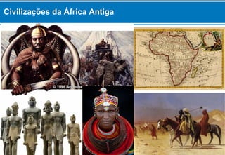 Civilizações da África Antiga
 