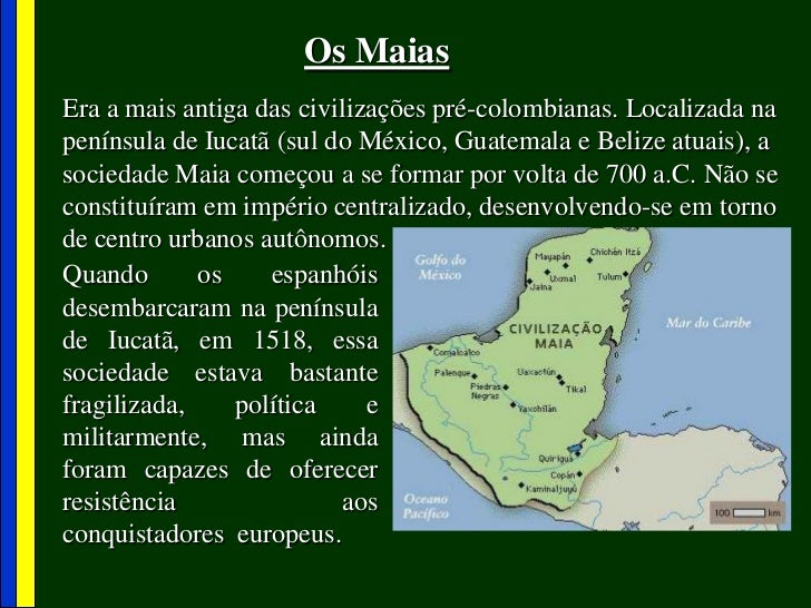 Quais Civilizações Antigas Ocuparam O Território Dos Maias
