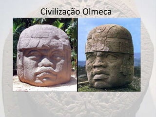 Civilização Olmeca
 