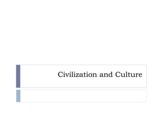 Civilization and Culture
 
