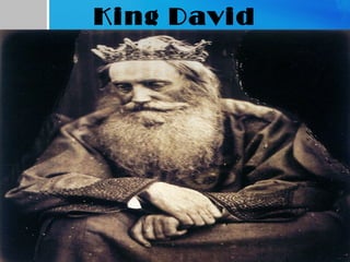 King David
 