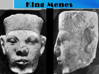King Menes
 