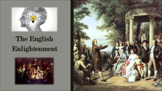 The English
Enlightenment
 