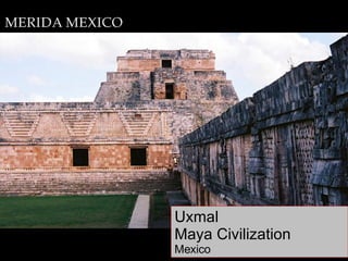 Uxmal Maya Civilization Mexico 