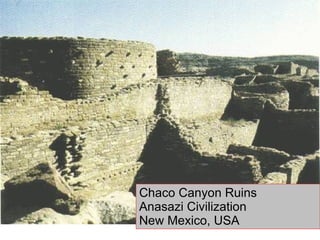 Chaco Canyon Ruins  Anasazi Civilization New Mexico, USA 