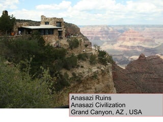 Anasazi Ruins  Anasazi Civilization Grand Canyon, AZ , USA 