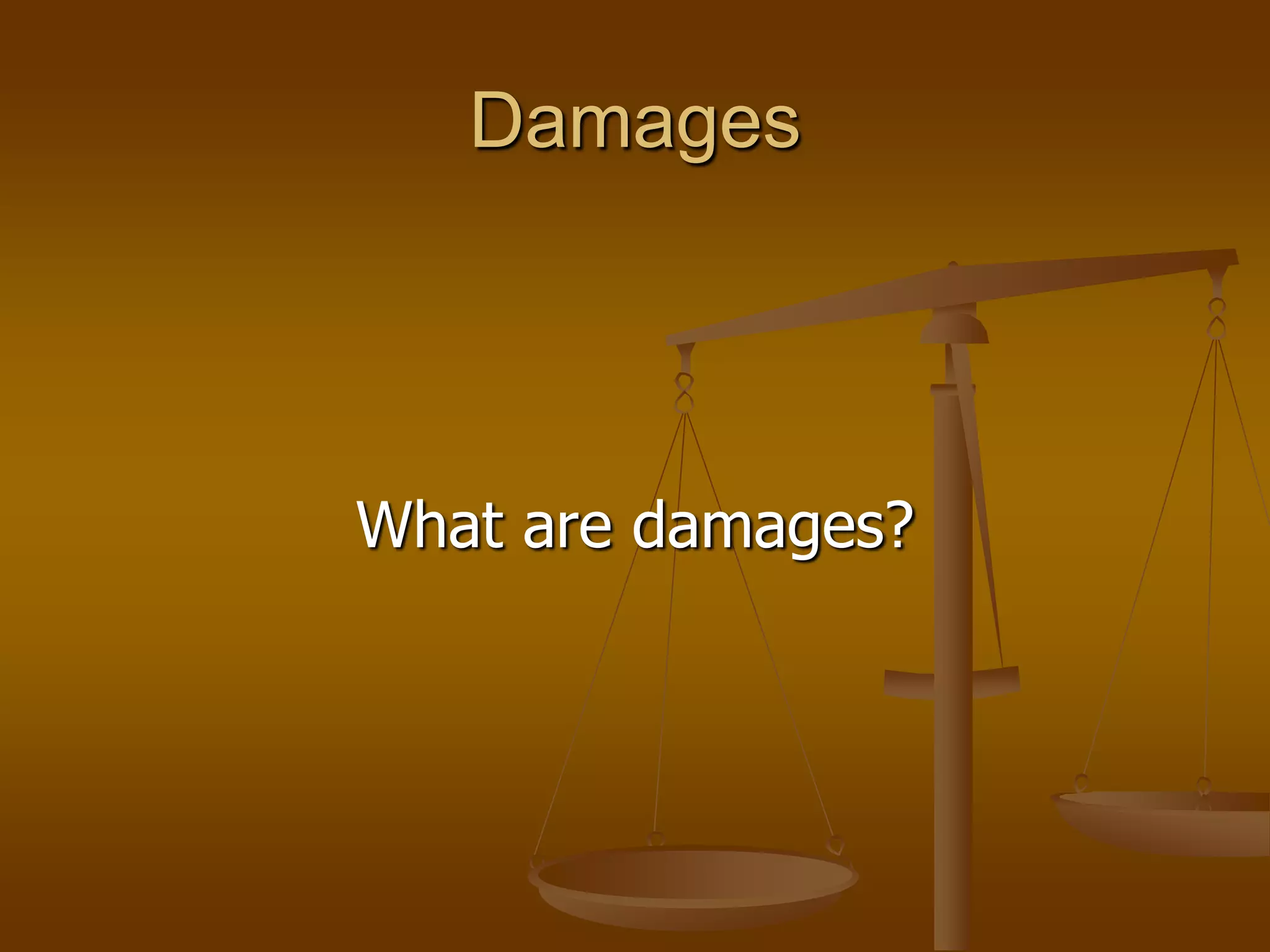 DamagesWhat are damages?