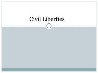 Civil Liberties 