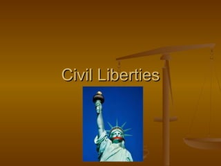 Civil LibertiesCivil Liberties
 