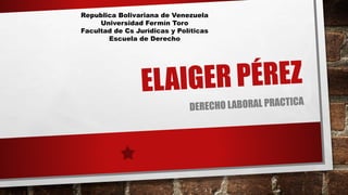 Republica Bolivariana de Venezuela
Universidad Fermín Toro
Facultad de Cs Jurídicas y Políticas
Escuela de Derecho
 