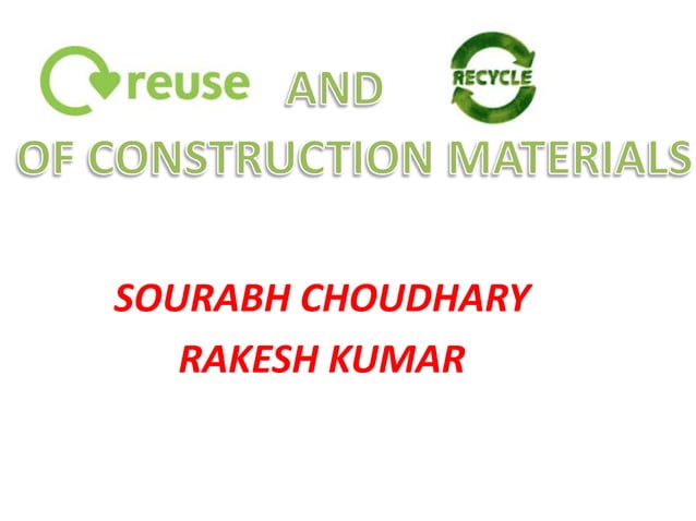 reuse and recycle of construction material | PPTX