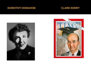 DOROTHY DONAHOE   CLARK KERRY
 