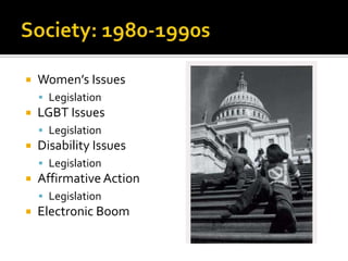    Women’s Issues
     Legislation
   LGBT Issues
     Legislation
   Disability Issues
     Legislation
   Affirmative Action
     Legislation
   Electronic Boom
 