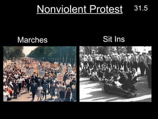 Marches Sit Ins Nonviolent Protest 31.5 
