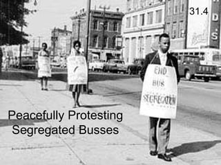 Peacefully Protesting Segregated Busses 31.4 