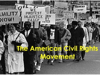 The American Civil Rights Movement 