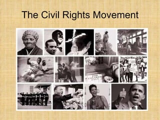 The Civil Rights Movement 