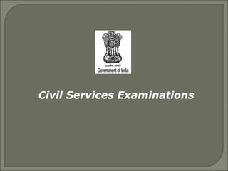Civil Services Examinations
 